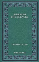Riders Of The Silences - Original Edition