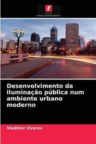 Desenvolvimento da iluminação pública num ambiente urbano moderno