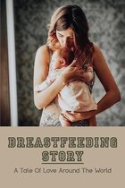 Breastfeeding Story: A Tale Of Love Around The World