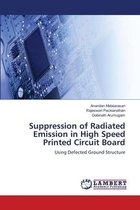Suppression of Radiated Emission in High Speed Printed Circuit Board