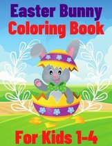 Easter Bunny Coloring Book For Kids Ages 1-4