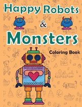 Happy robots and monsters Coloring Book
