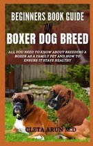 Beginners Book Guide on Boxer Dog Breed