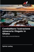 Combattere l'estrazione mineraria illegale in Ghana