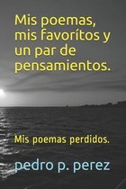 Mis poemas, mis favoritos y un par de pensamientos.