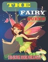 The Fairy Queen Coloring Book For Adult: