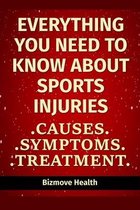Everything you need to know about Sports Injuries