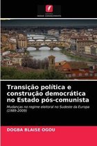 Transição política e construção democrática no Estado pós-comunista