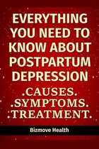 Everything you need to know about Postpartum Depression