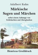 Märkische Sagen und Märchen (Großdruck)