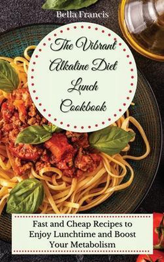 The Vibrant Alkaline Diet Lunch Cookbook - cover