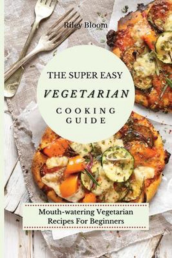 The Super Easy Vegetarian Cooking Guide - cover