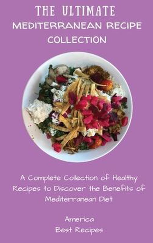 The Ultimate Mediterranean Recipe Collection - cover