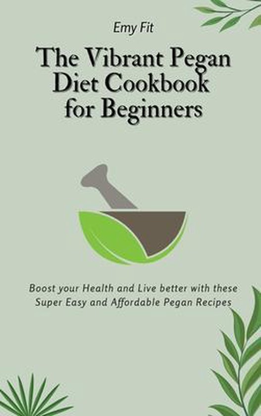 The Vibrant Pegan Diet Cookbook for Beginners - cover