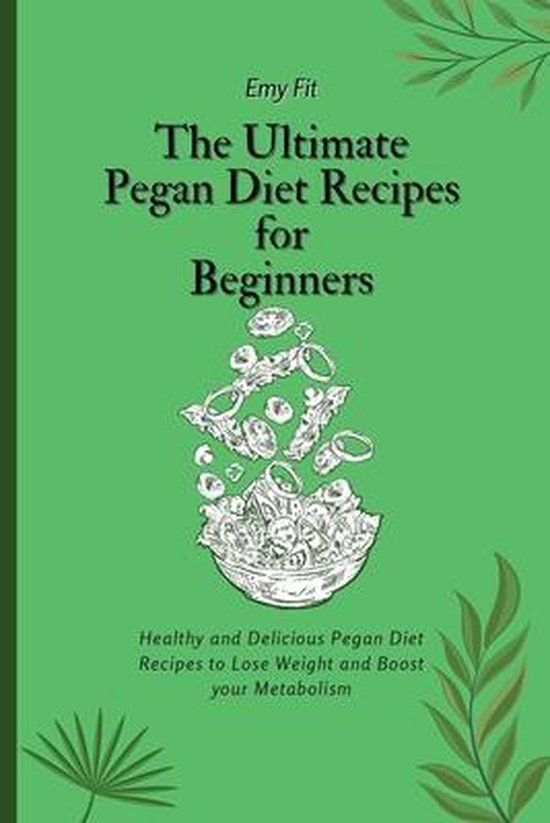 The Ultimate Pegan Diet Recipes for Beginners - cover