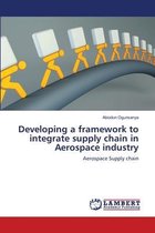 Developing a framework to integrate supply chain in Aerospace industry