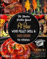 The Timeless Protein Based Grill Cookbook for Athletes [5 Books in 1]