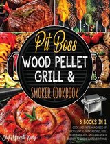 Pit Boss Wood Pellet Grill & Smoker Cookbook for Family [3 Books in 1]