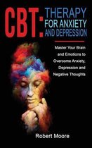 CBT: THERAPY FOR ANXIETY AND DEPRESSION