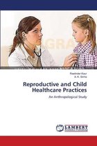 Reproductive and Child Healthcare Practices