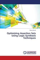 Optimizing Assertion Sets Using Logic Synthesis Techniques