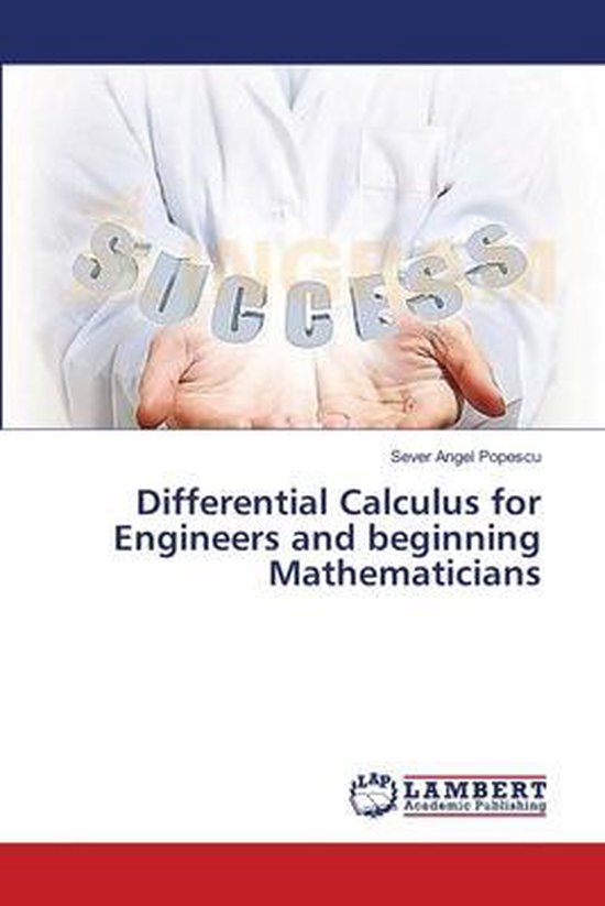 Differential Calculus for Engineers and beginning Mathematicians