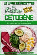 Le Livre De Recettes Du Regime Cetogene 2021