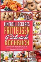 Einfach Leckeres Fritteusen-Fruhstucks-Kochbuch