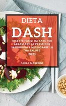 Dieta Dash 2021 (Dash Diet Cookbook 2021 Italian Edition)