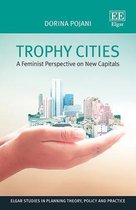 Elgar Studies in Planning Theory, Policy and Practice- Trophy Cities