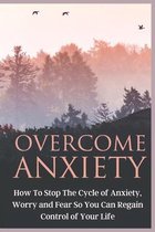 Overcome Anxiety