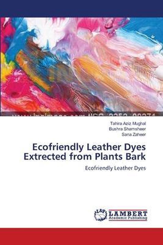 Ecofriendly Leather Dyes Extrected from Plants Bark | 9783659173677 ...