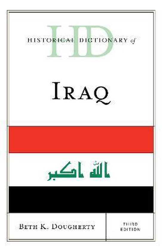 Historical Dictionary of Iraq 9781538120040 Beth K. Dougherty