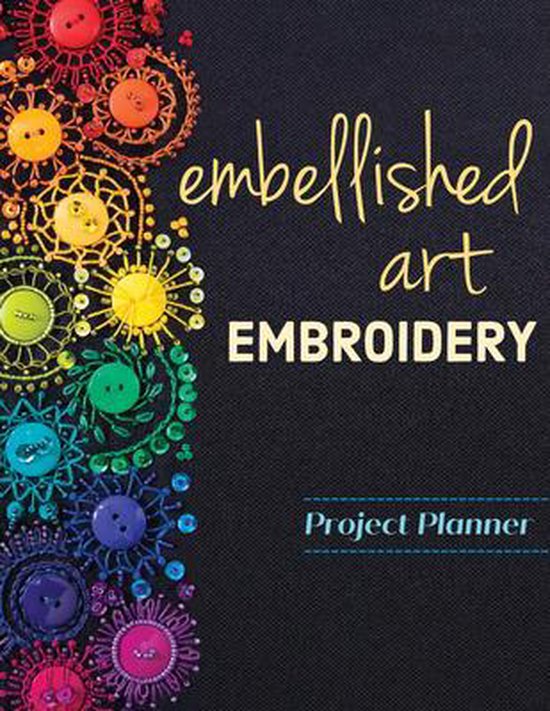Embellished Art Embroidery Project Planner