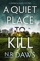 A Kember and Hayes Mystery-A Quiet Place to Kill