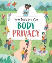 Your Body and You- Your Body and You: Body Privacy
