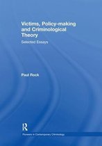 Pioneers in Contemporary Criminology- Victims, Policy-making and Criminological Theory