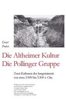 Die Altheimer Kultur / Die Pollinger Gruppe