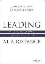Leading at a Distance - Practical Lessons for Virtual Success