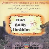 Authentieke verhalen van de profeten Hud, Salih, Ibrahim deel 2