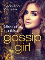 Gossip Girl 11 - Gossip Girl 11: Glem mig nu ikke