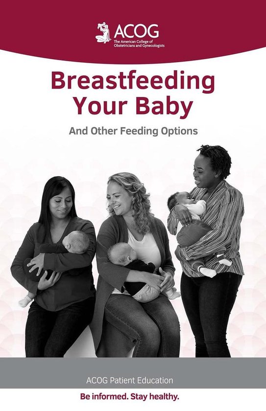 ACOG Patient Education Breastfeeding Your Baby and Other Feeding Options (ebook),... bol