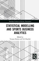 Routledge Frontiers of Business Management- Statistical Modelling and Sports Business Analytics