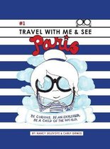 Travel with Me & See- Travel with Me & See Paris