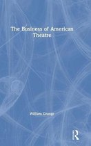 The Business of American Theatre