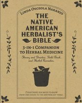 The Native American Herbalist's Bible - 3-in-1 Companion to Herbal Medicine