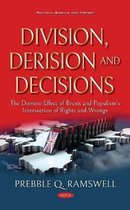 Division, Derision, Decisions