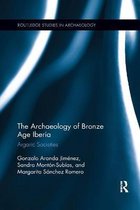 Routledge Studies in Archaeology-The Archaeology of Bronze Age Iberia