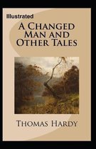 A Changed Man and Other Tales Illustrated