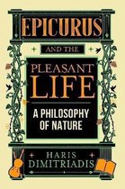 Epicurus and the Pleasant Life